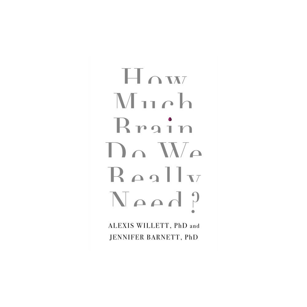 Little, Brown Book Group How Much Brain Do We Really Need? (häftad, eng)