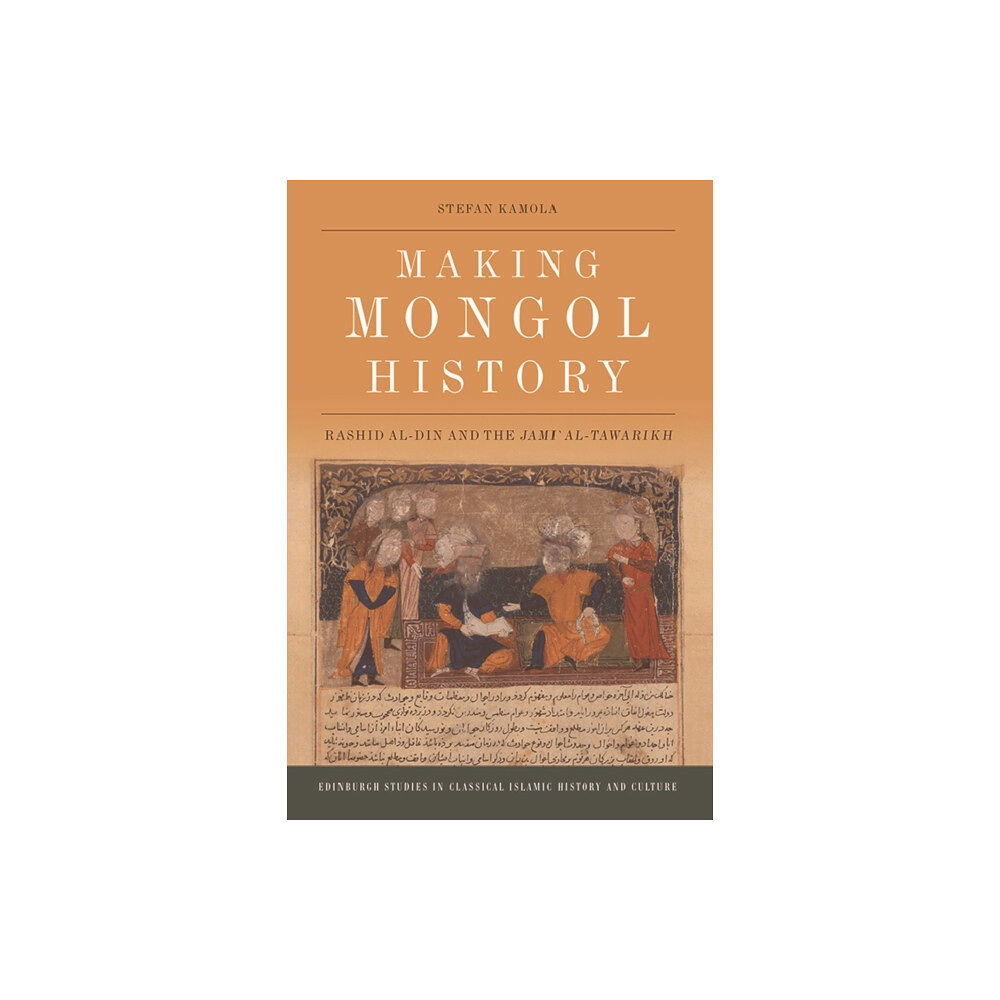 Edinburgh university press Making Mongol History (inbunden, eng)