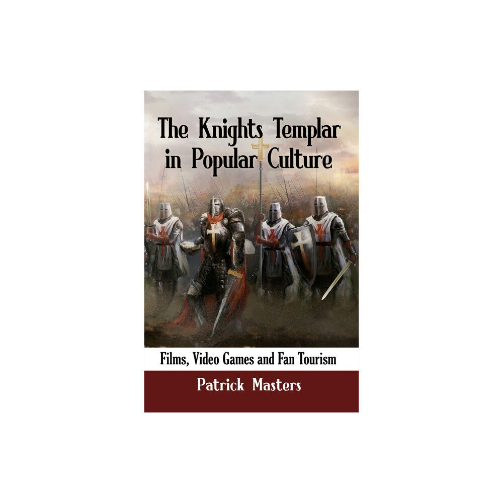 McFarland & Co Inc The Knights Templar in Popular Culture (häftad, eng)