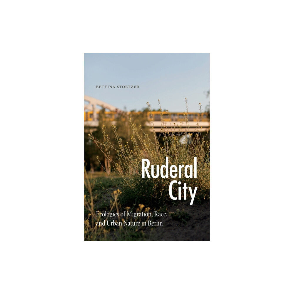 Duke university press Ruderal City (häftad, eng)