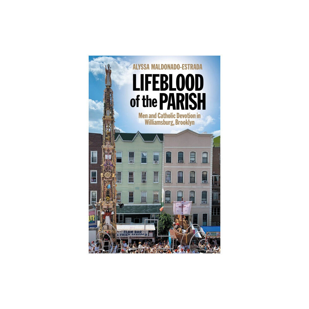 New York University Press Lifeblood of the Parish (häftad, eng)