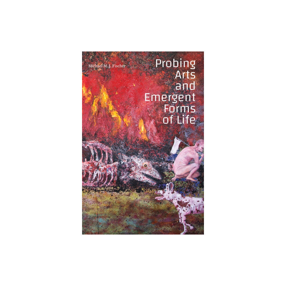 Duke university press Probing Arts and Emergent Forms of Life (häftad, eng)