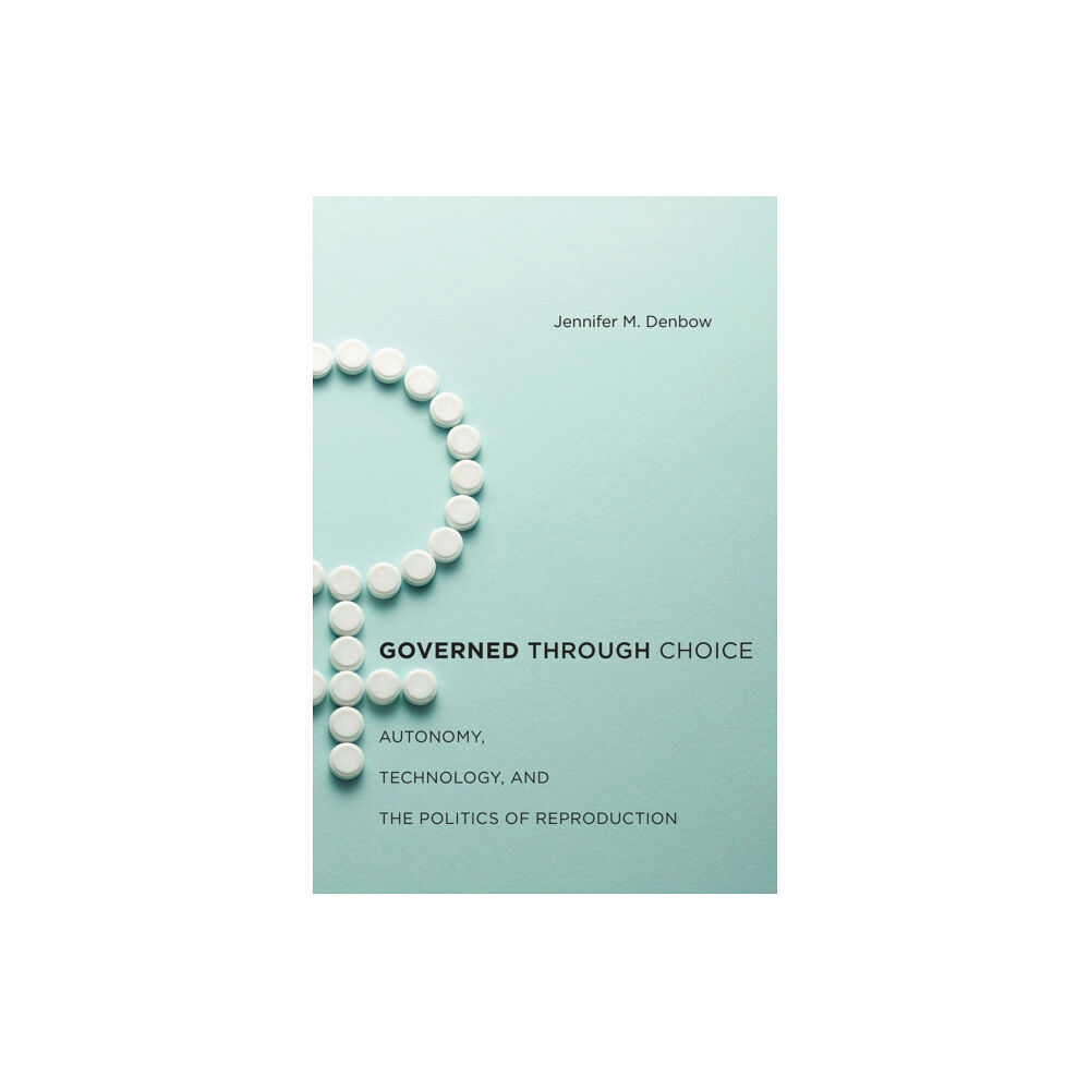 New York University Press Governed through Choice (häftad, eng)