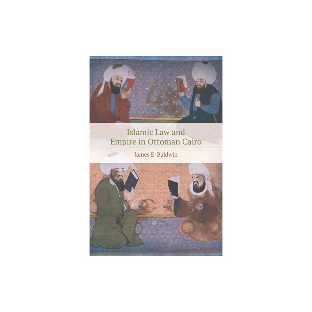 Edinburgh university press Islamic Law and Empire in Ottoman Cairo (häftad, eng)