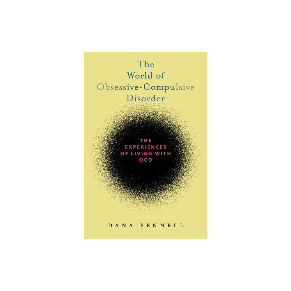 New York University Press The World of Obsessive-Compulsive Disorder (inbunden, eng)