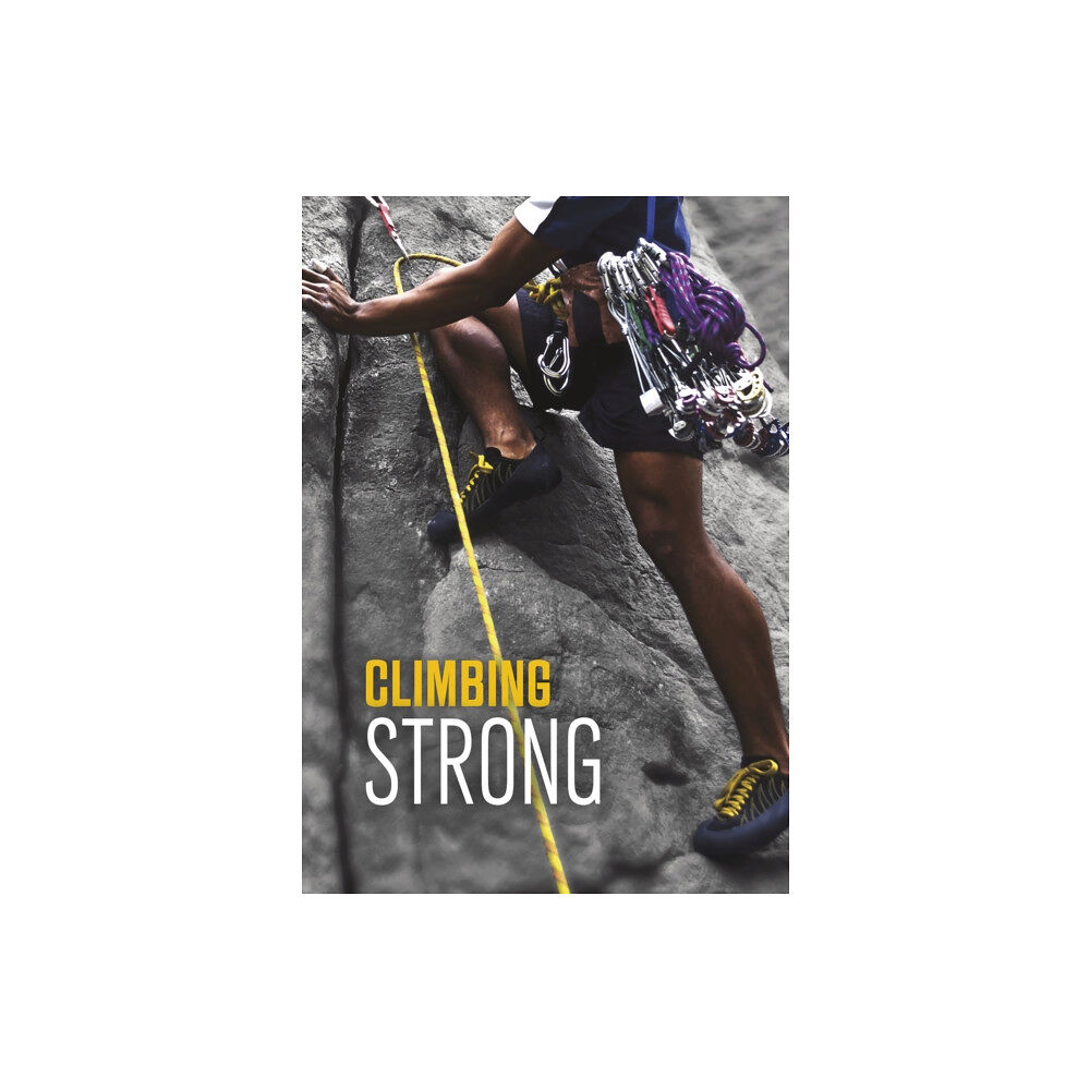 Capstone Global Library Ltd Climbing Strong (häftad, eng)