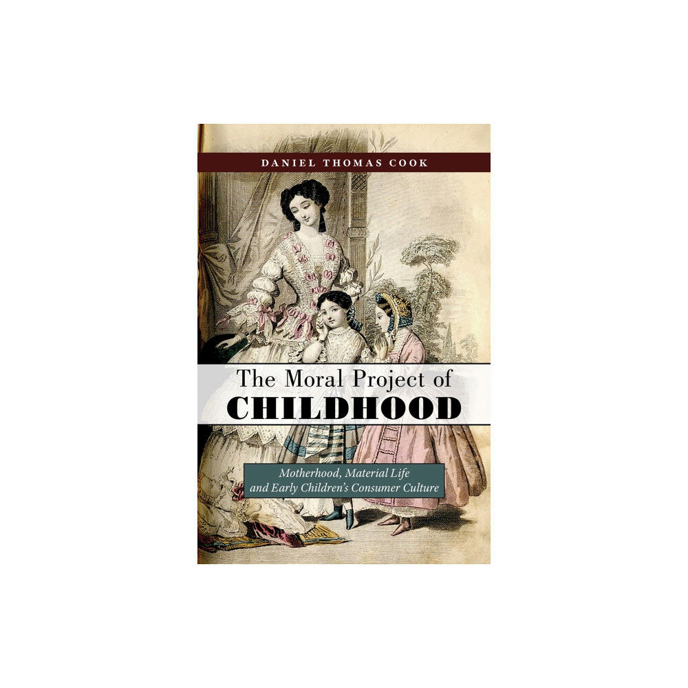 New York University Press The Moral Project of Childhood (inbunden, eng)