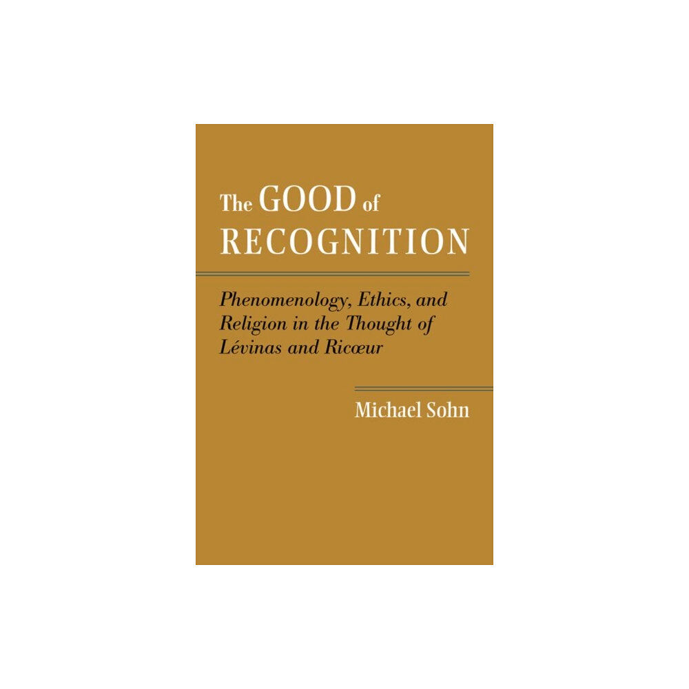 Baylor university press The Good of Recognition (inbunden, eng)