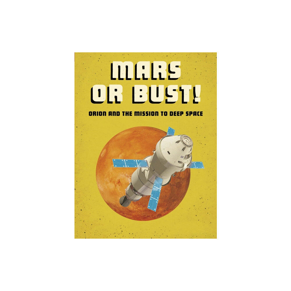 Capstone Global Library Ltd Mars or Bust! (häftad, eng)