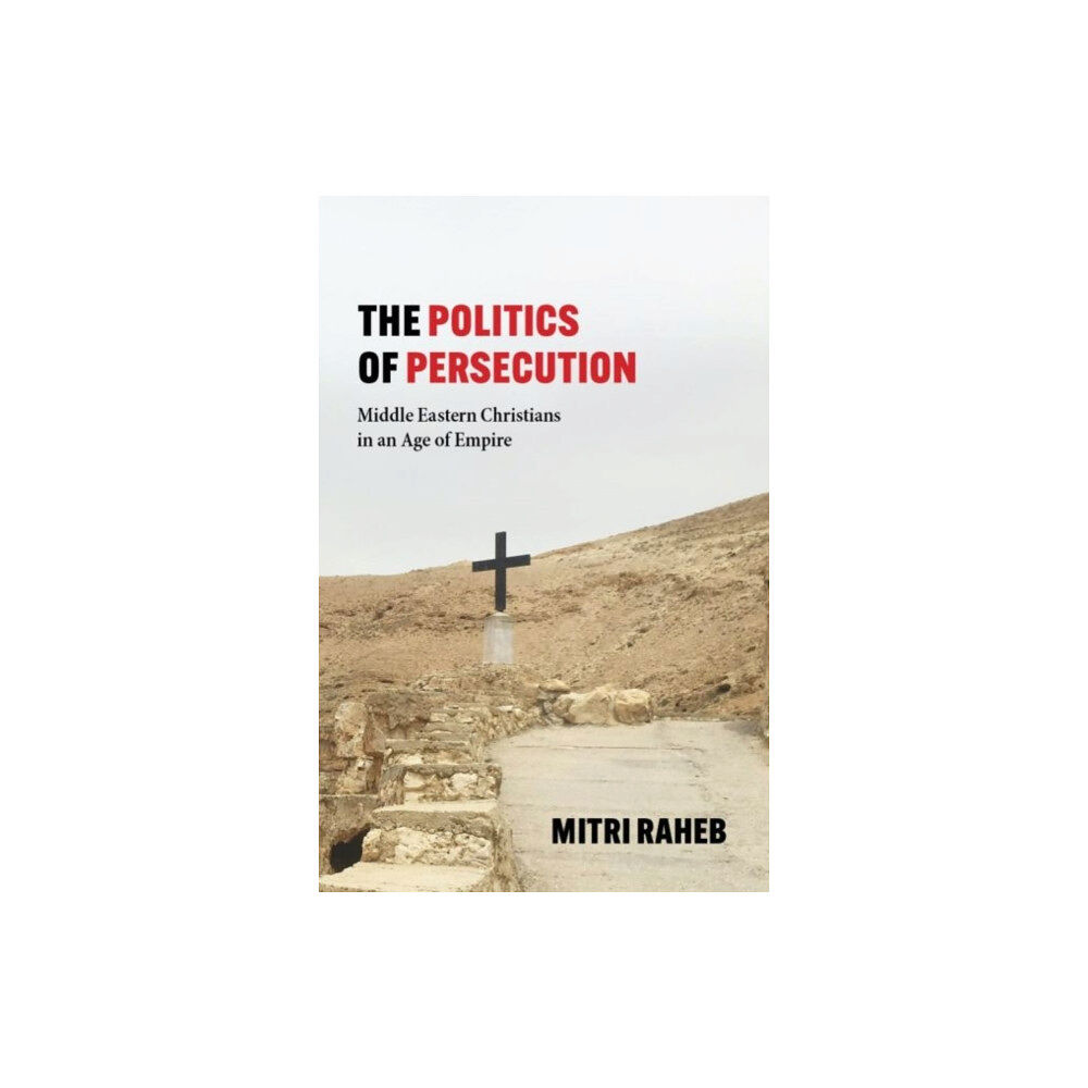 Baylor university press The Politics of Persecution (inbunden, eng)