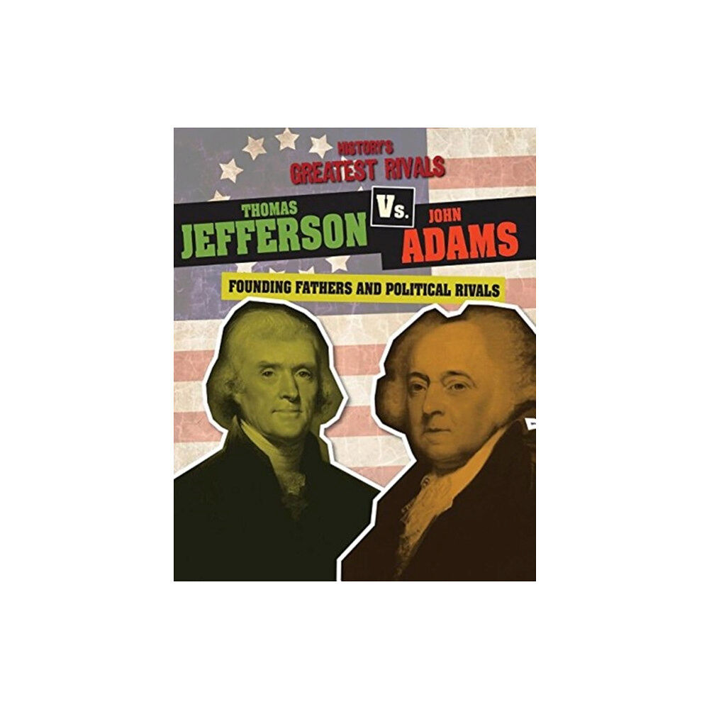 END OF LINE CLEARANCE BOOK THOMAS JEFFERSON VS. JOHN ADAM (häftad, eng)