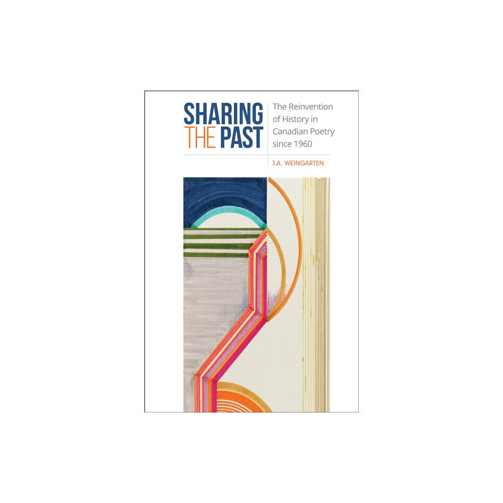 University of Toronto Press Sharing the Past (inbunden, eng)