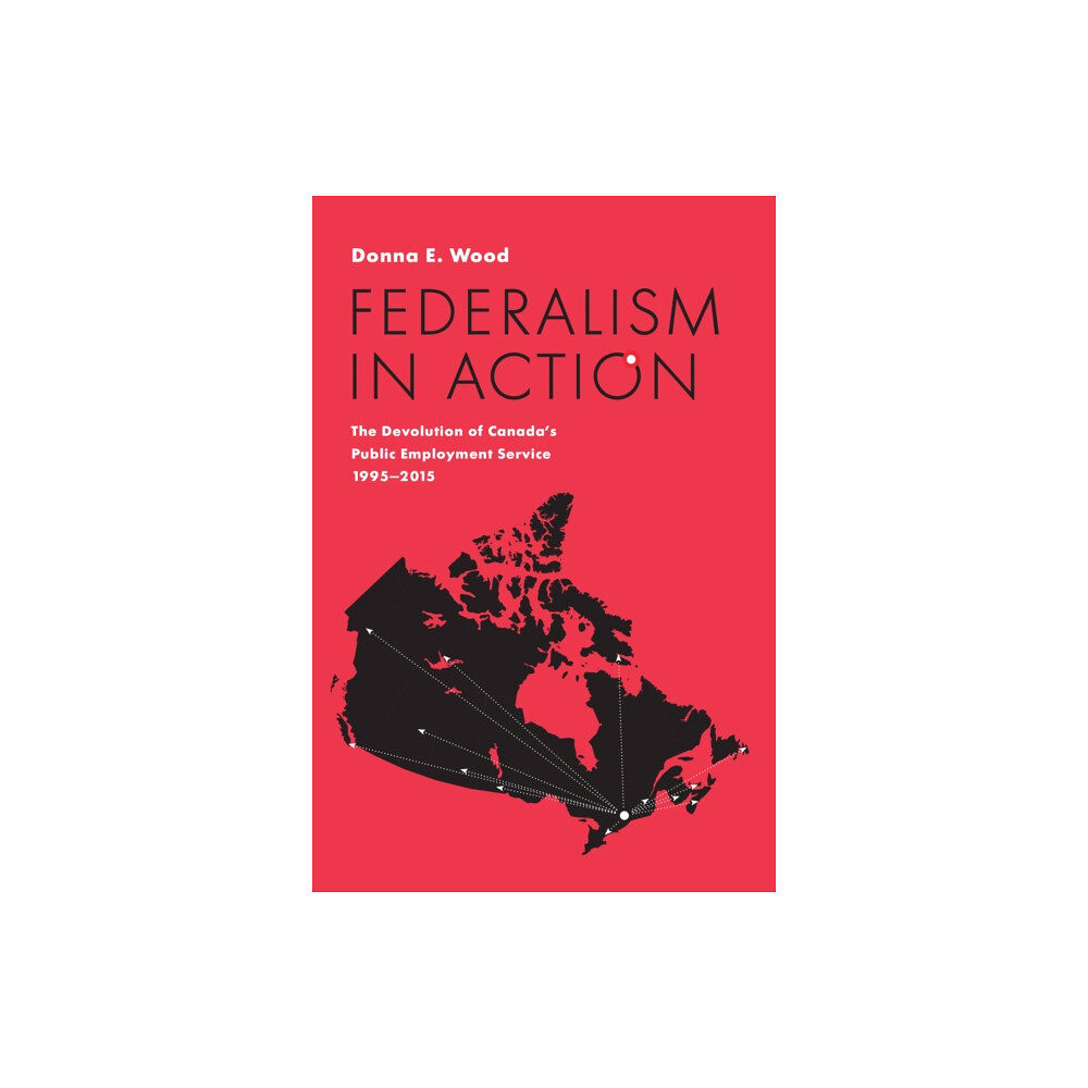 University of Toronto Press Federalism in Action (inbunden, eng)