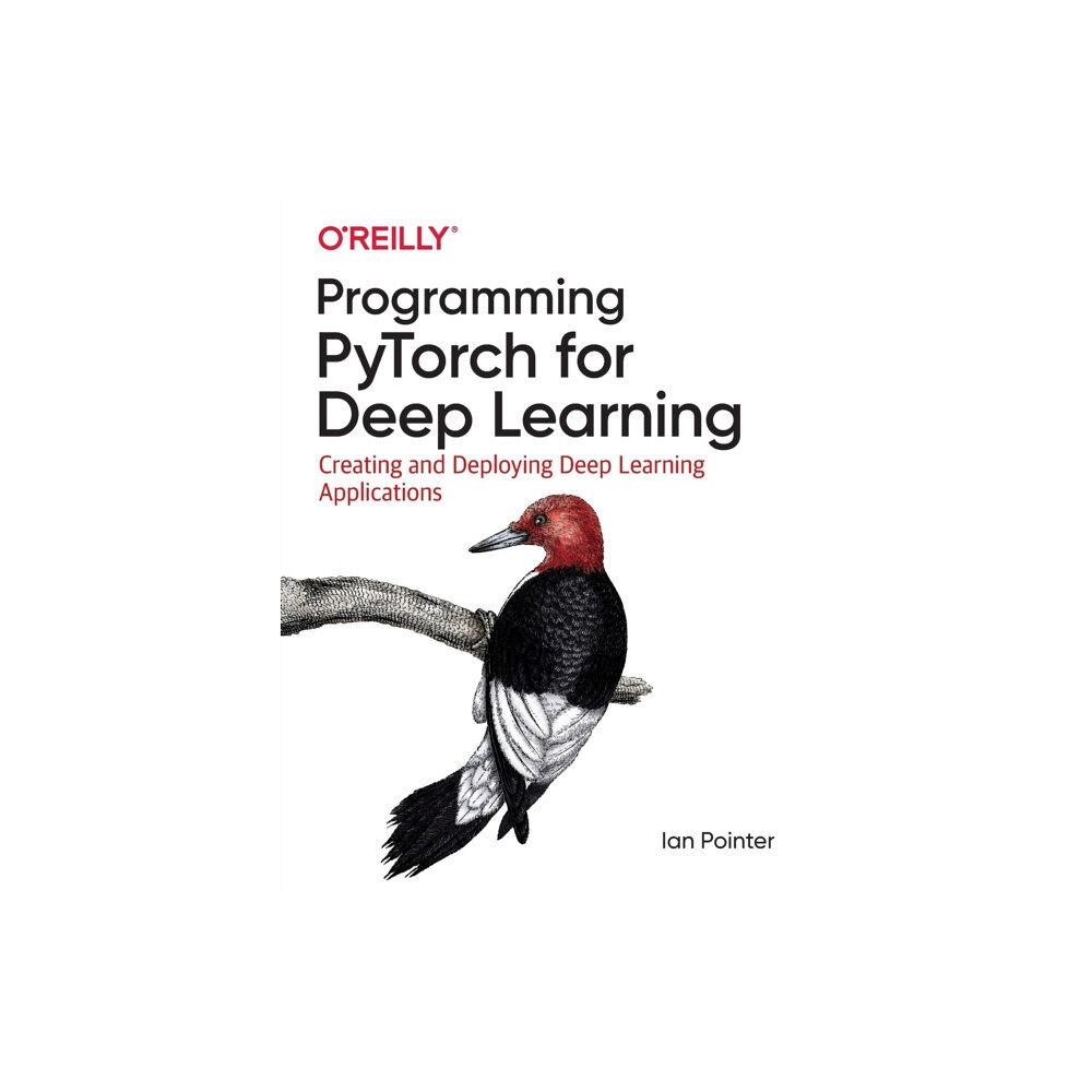 O'Reilly Media Programming PyTorch for Deep Learning (häftad, eng)