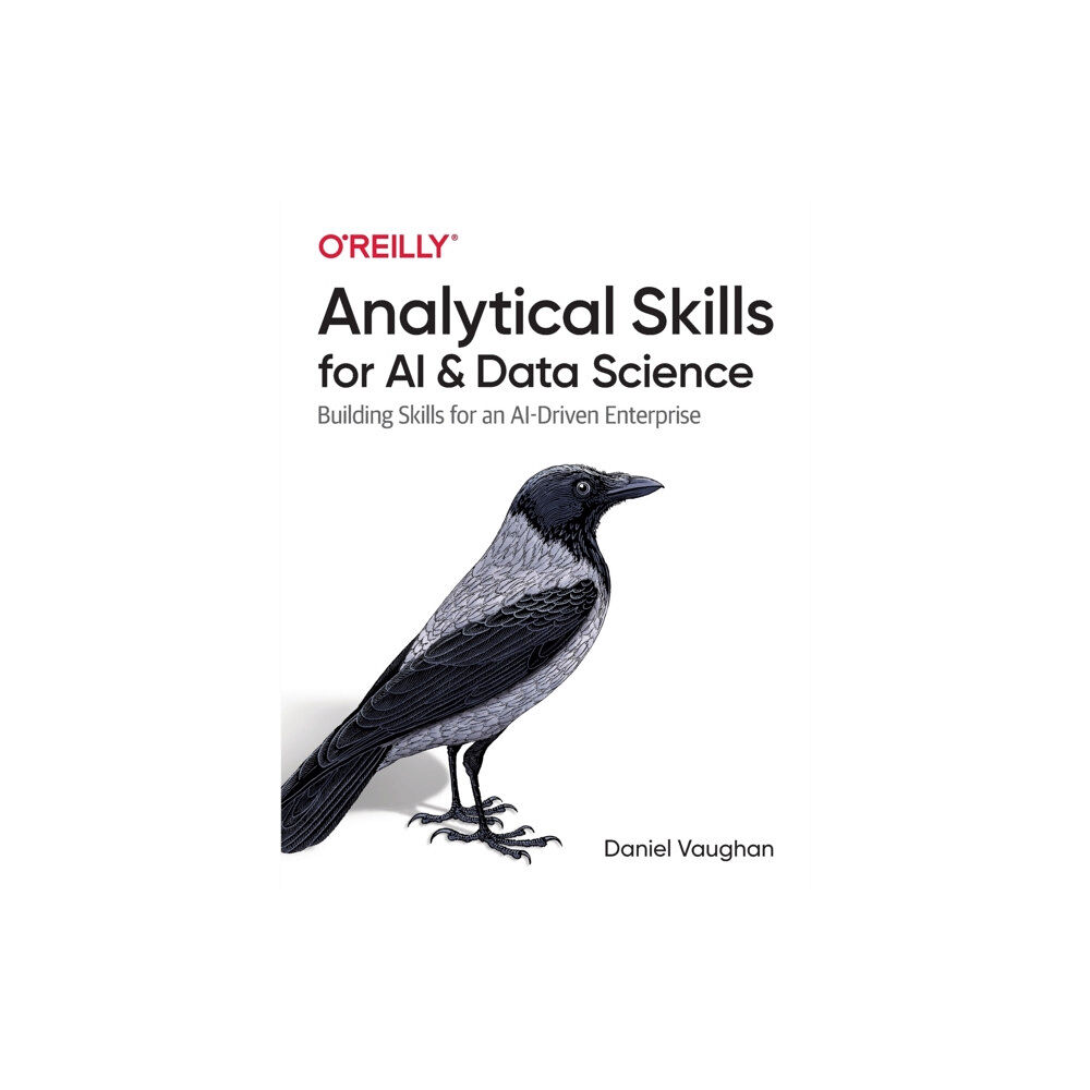 O'Reilly Media Analytical Skills for AI and Data Science (häftad, eng)