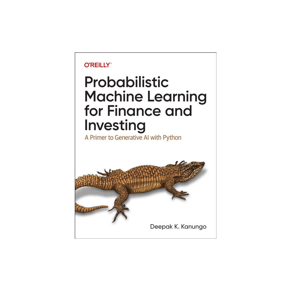 O'Reilly Media Probabilistic Machine Learning for Finance and Investing (häftad, eng)