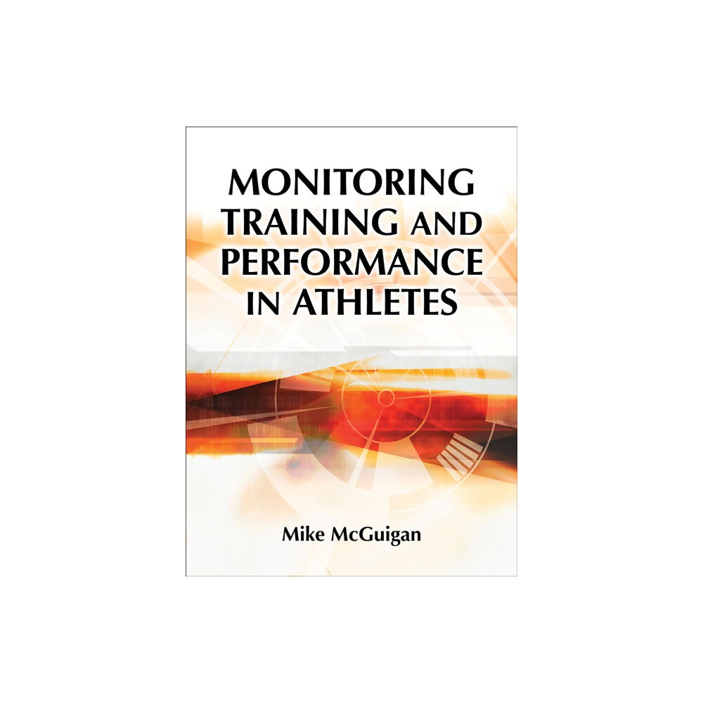 Human Kinetics Publishers Monitoring Training and Performance in Athletes (inbunden, eng)