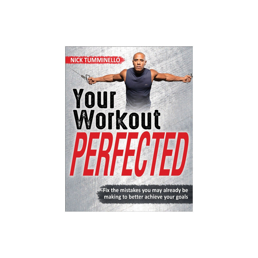 Human Kinetics Publishers Your Workout PERFECTED (häftad, eng)