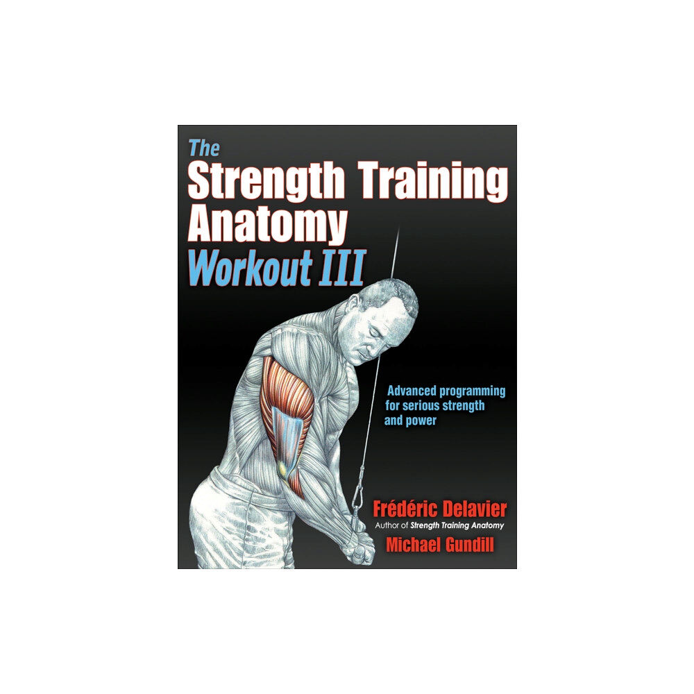 Human Kinetics Publishers The Strength Training Anatomy Workout III (häftad, eng)