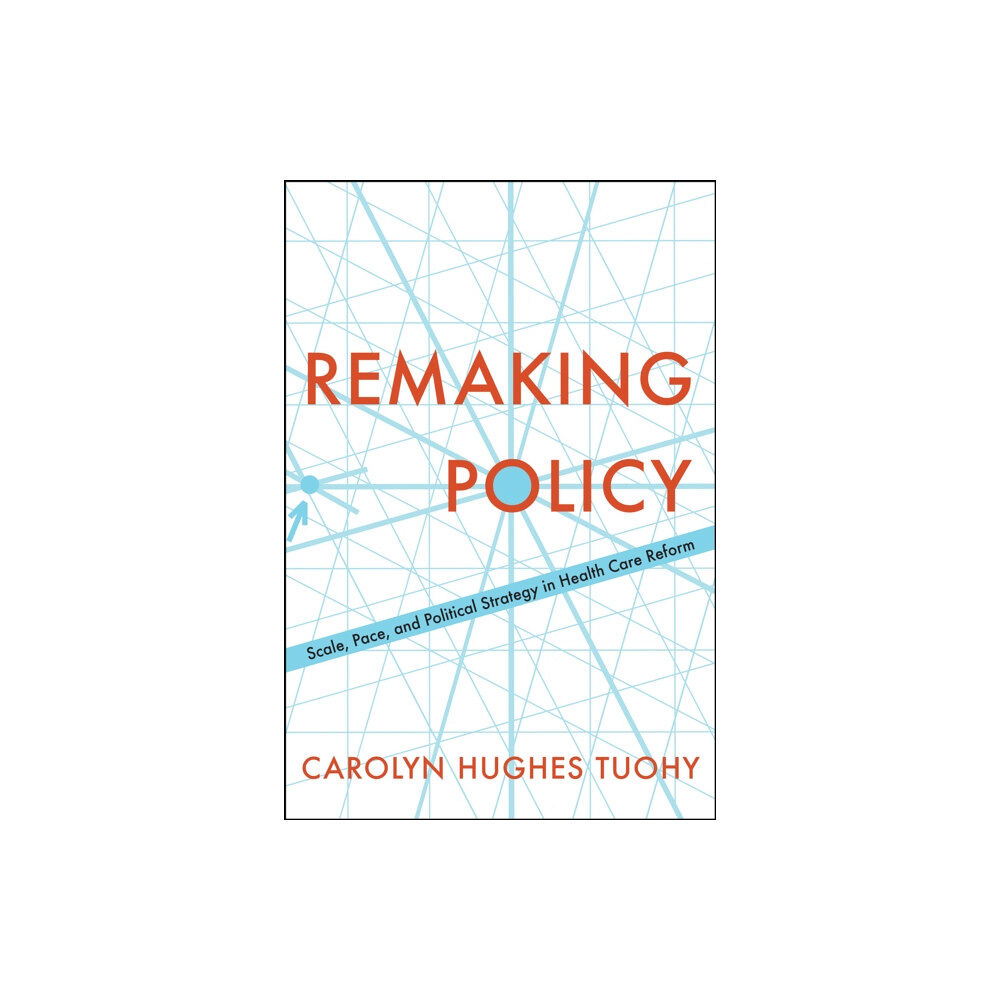 University of Toronto Press Remaking Policy (häftad, eng)