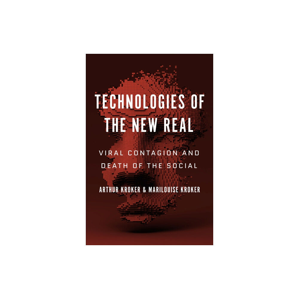 University of Toronto Press Technologies of the New Real (häftad, eng)