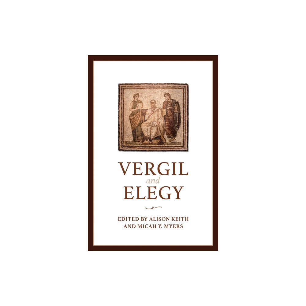 University of Toronto Press Vergil and Elegy (inbunden, eng)