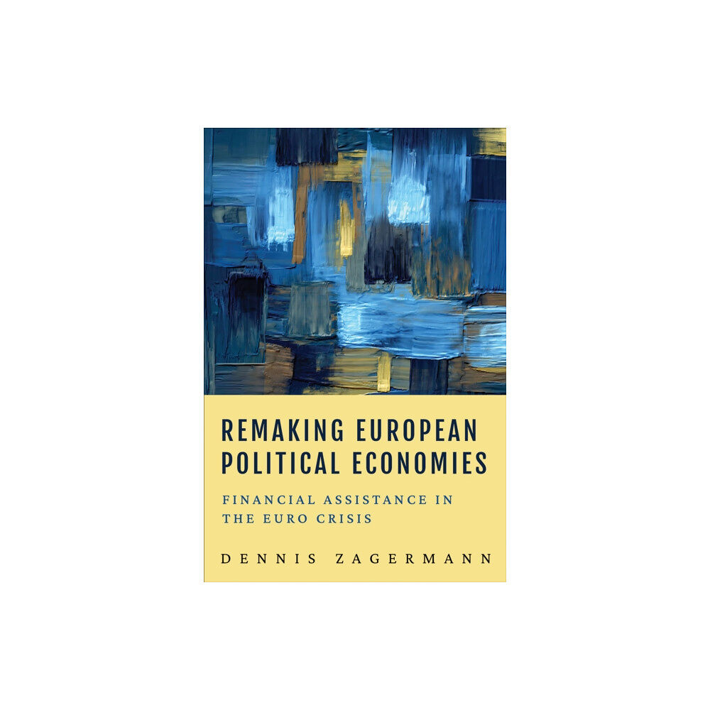 University of Toronto Press Remaking European Political Economies (inbunden, eng)