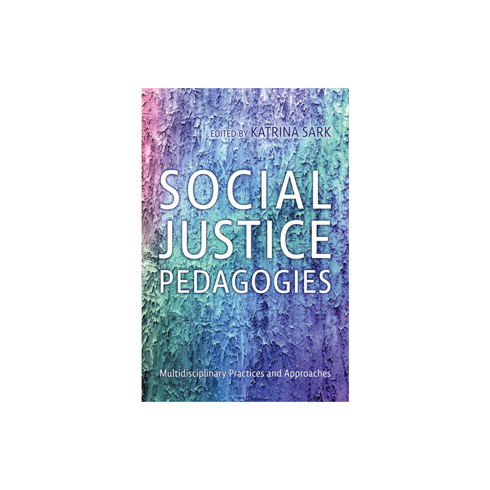 University of Toronto Press Social Justice Pedagogies (inbunden, eng)