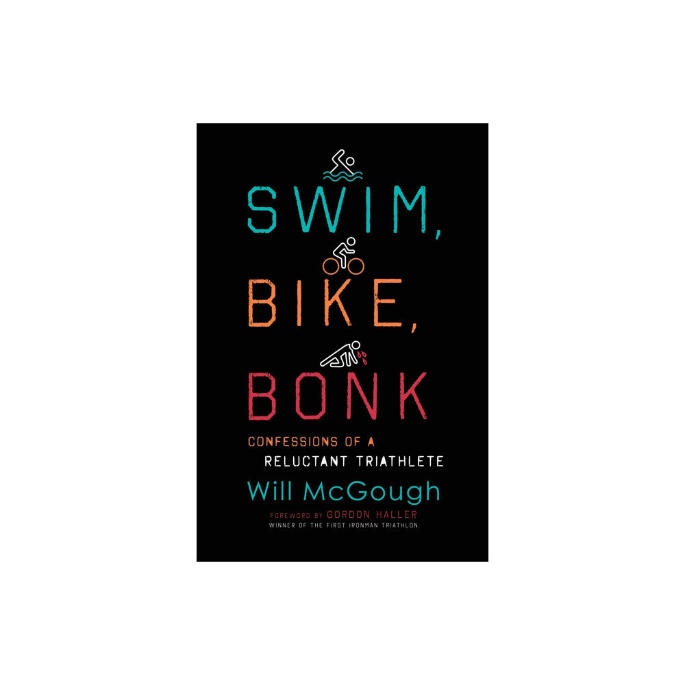 Rowman & littlefield Swim, Bike, Bonk (häftad, eng)