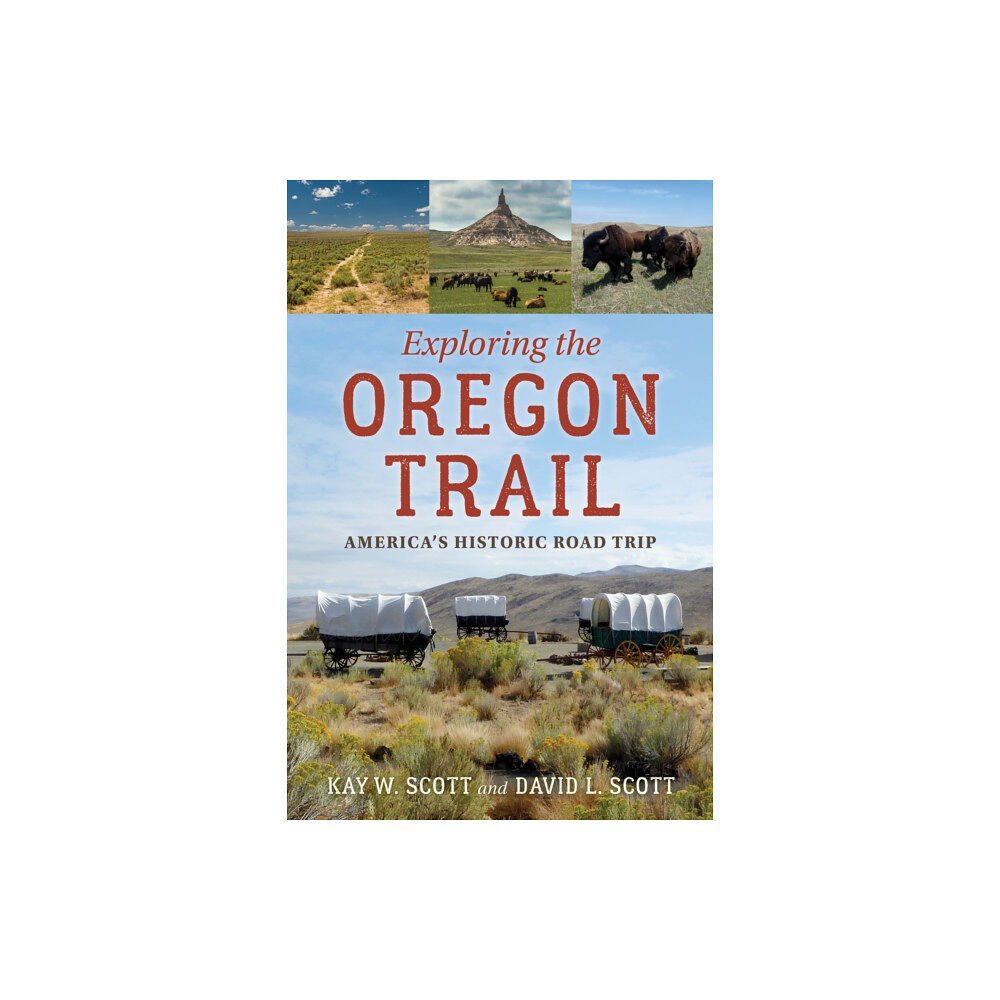 Rowman & littlefield Exploring the Oregon Trail (häftad, eng)