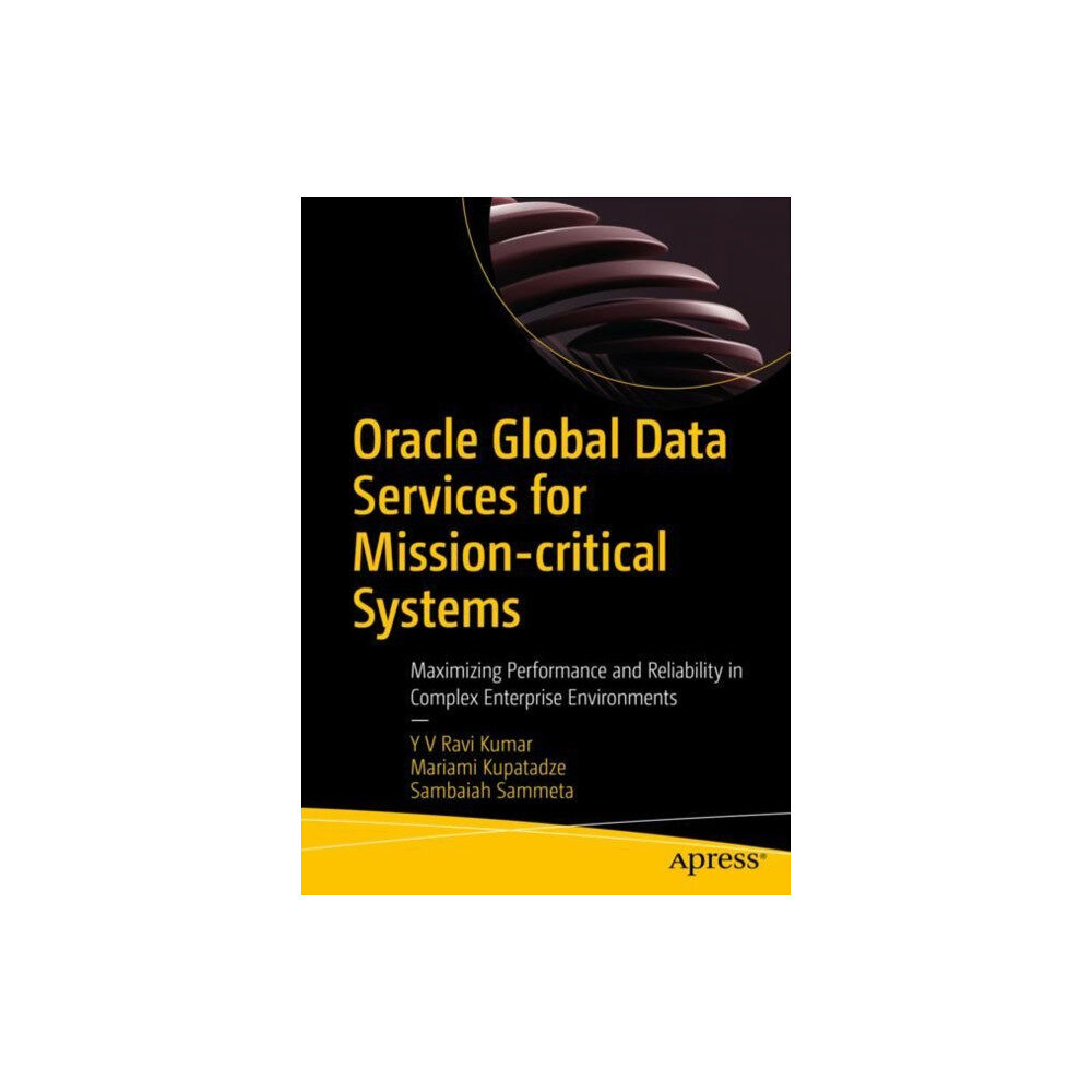 APress Oracle Global Data Services for Mission-critical Systems (häftad, eng)