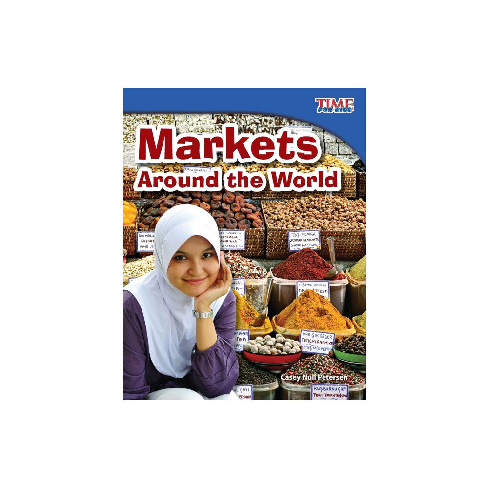 Teacher Created Materials, Inc Markets Around the World (häftad, eng)