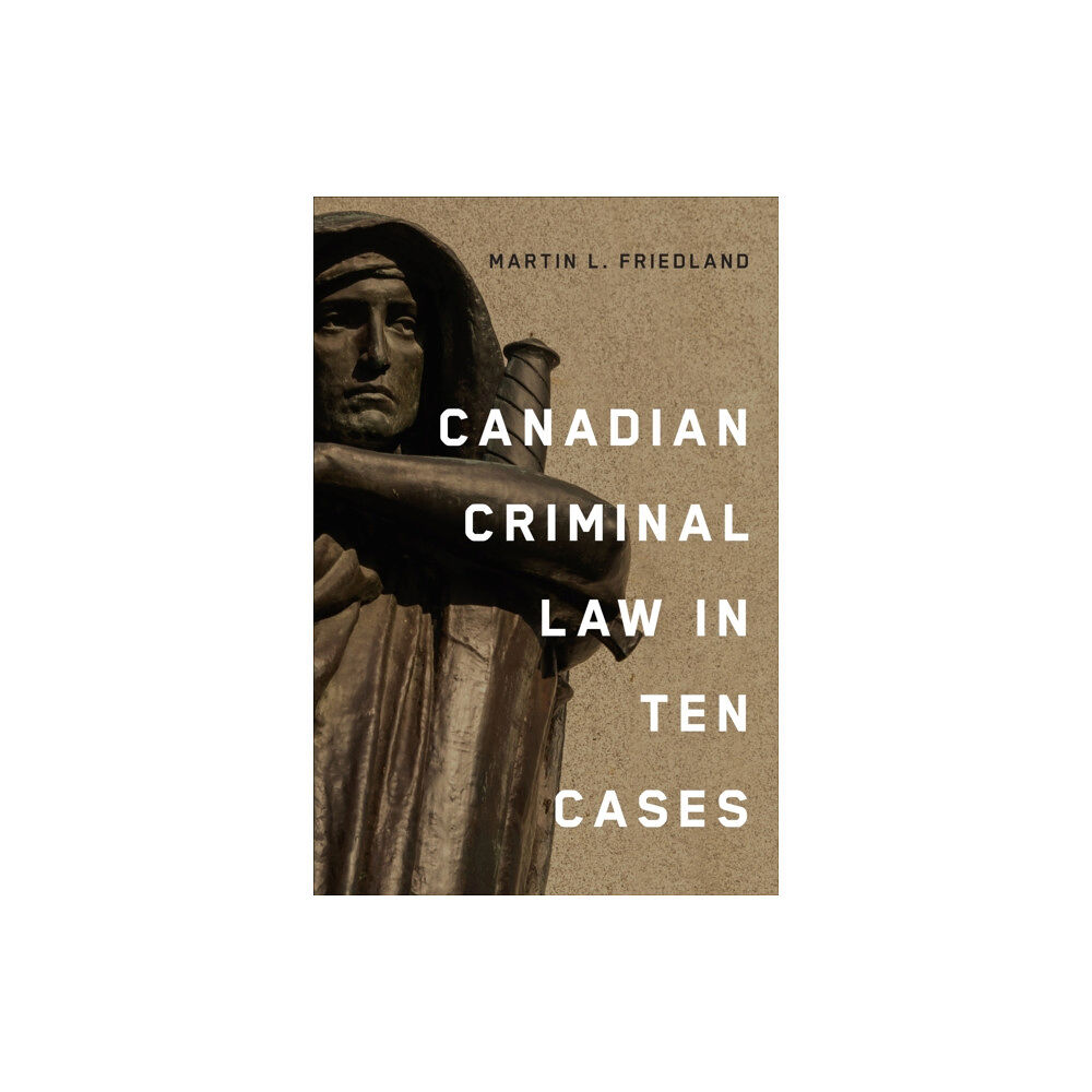 University of Toronto Press Canadian Criminal Law in Ten Cases (häftad, eng)