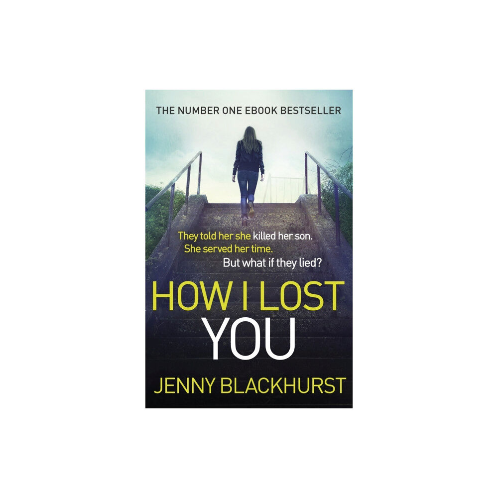 Headline Publishing Group How I Lost You (häftad, eng)