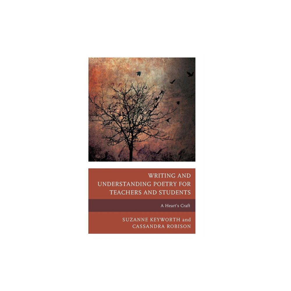 Rowman & littlefield Writing and Understanding Poetry for Teachers and Students (inbunden, eng)