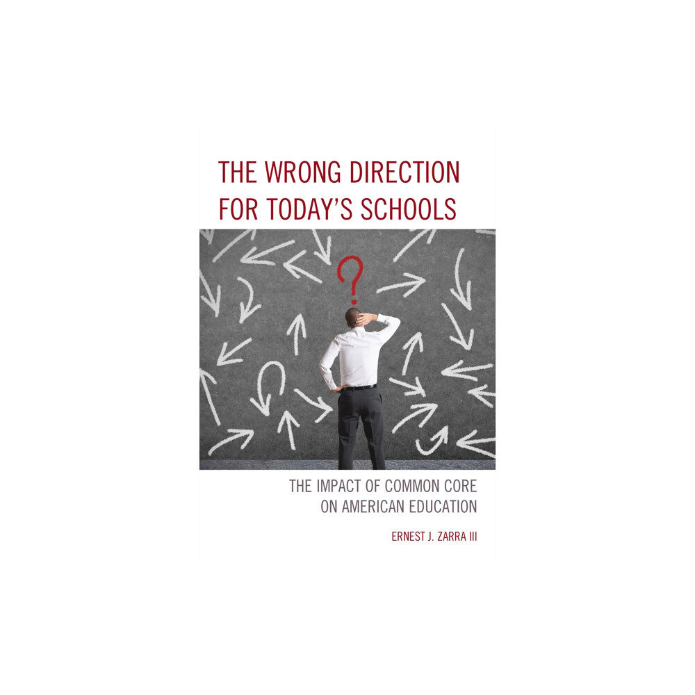 Rowman & littlefield The Wrong Direction for Today's Schools (häftad, eng)