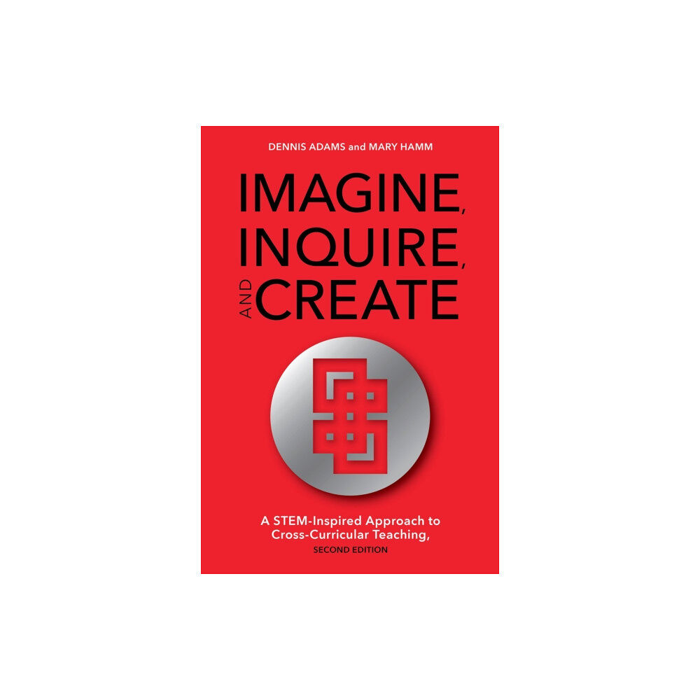 Rowman & littlefield Imagine, Inquire, and Create (häftad, eng)