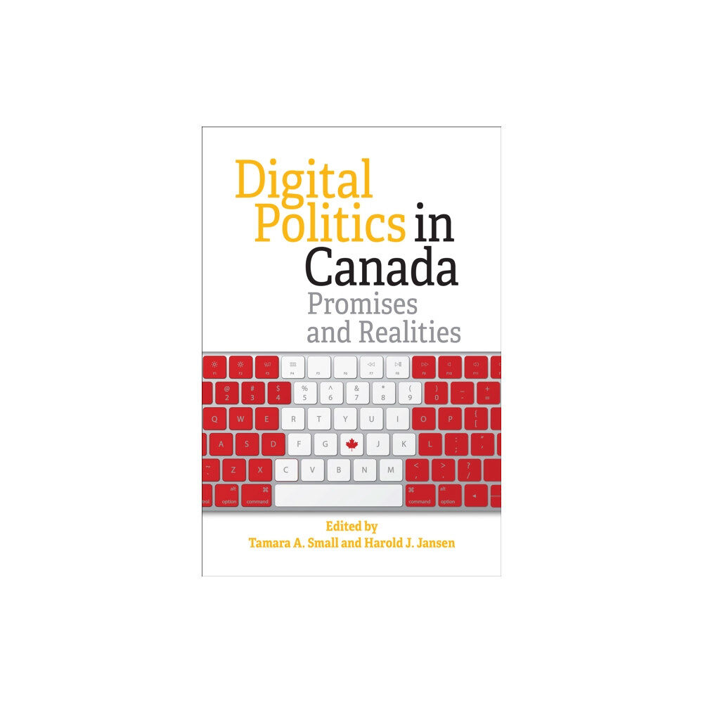 University of Toronto Press Digital Politics in Canada (häftad, eng)