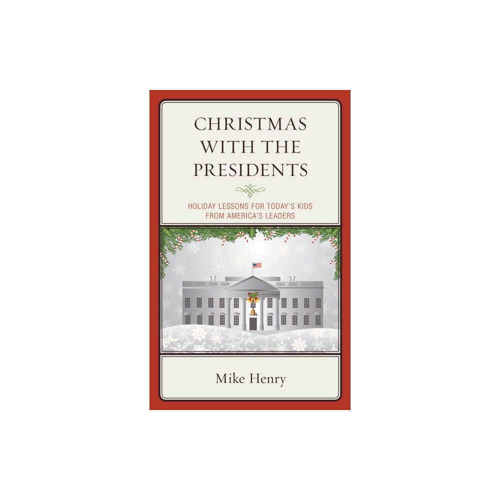 Rowman & littlefield Christmas With the Presidents (inbunden, eng)