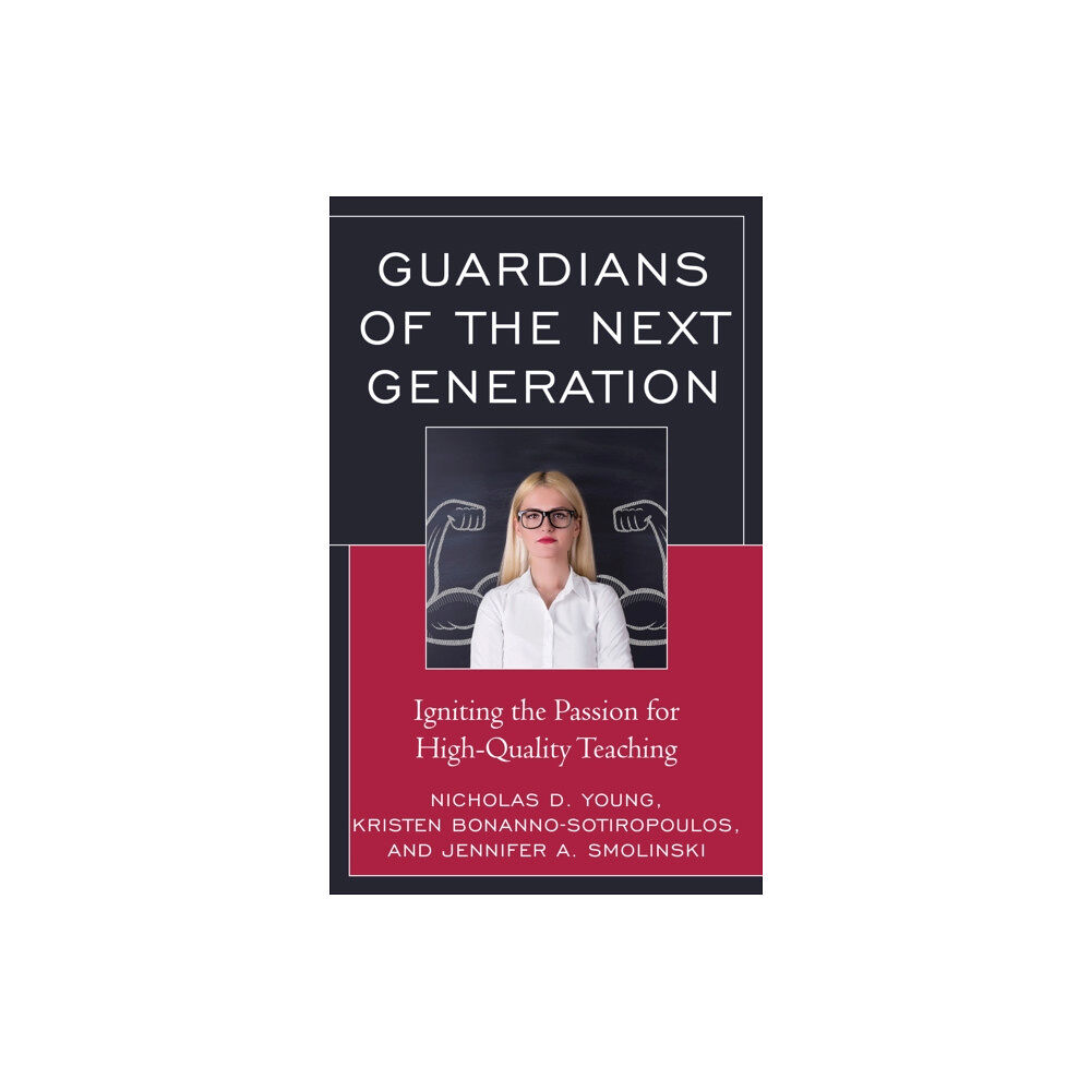 Rowman & littlefield Guardians of the Next Generation (inbunden, eng)