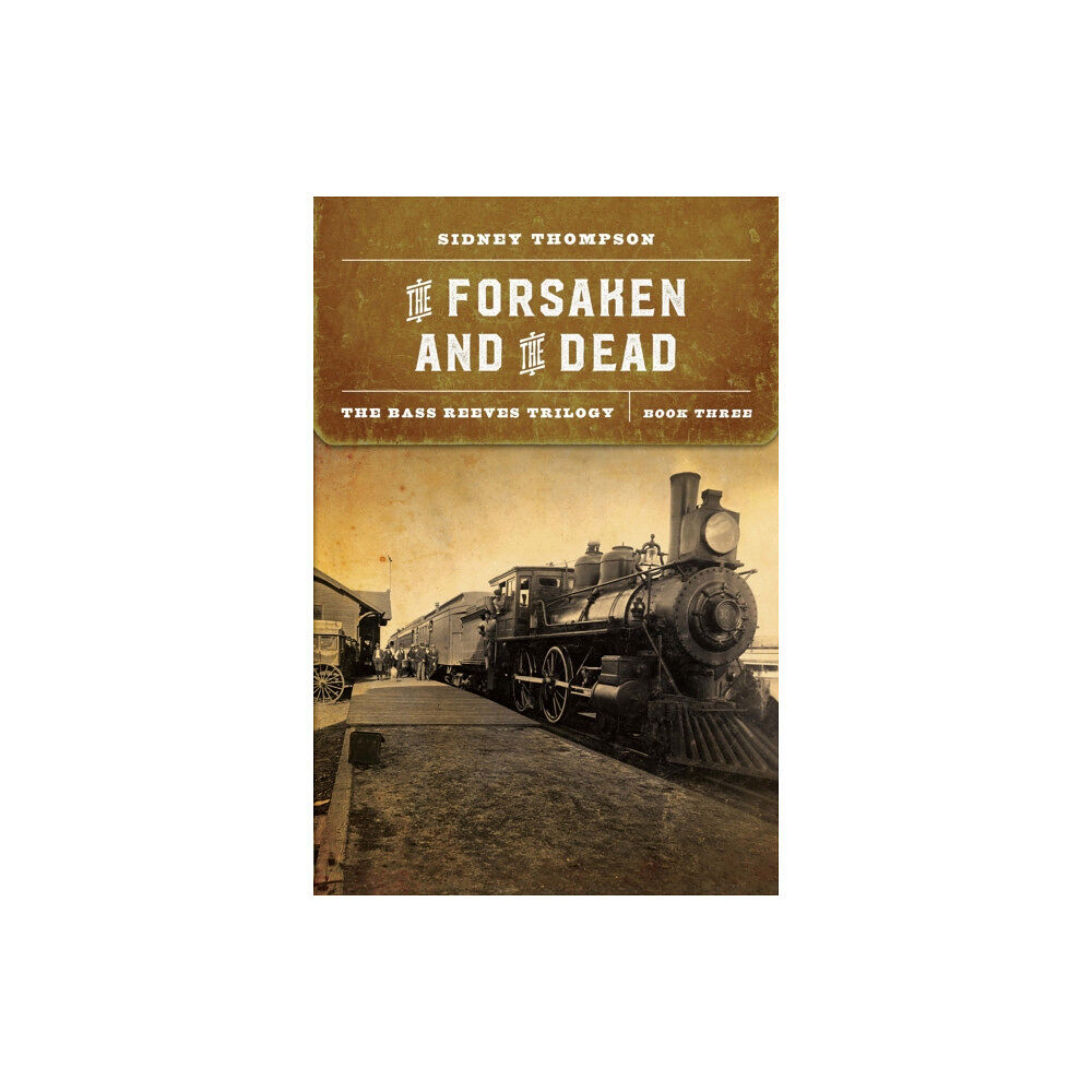 University of Nebraska Press The Forsaken and the Dead (häftad, eng)