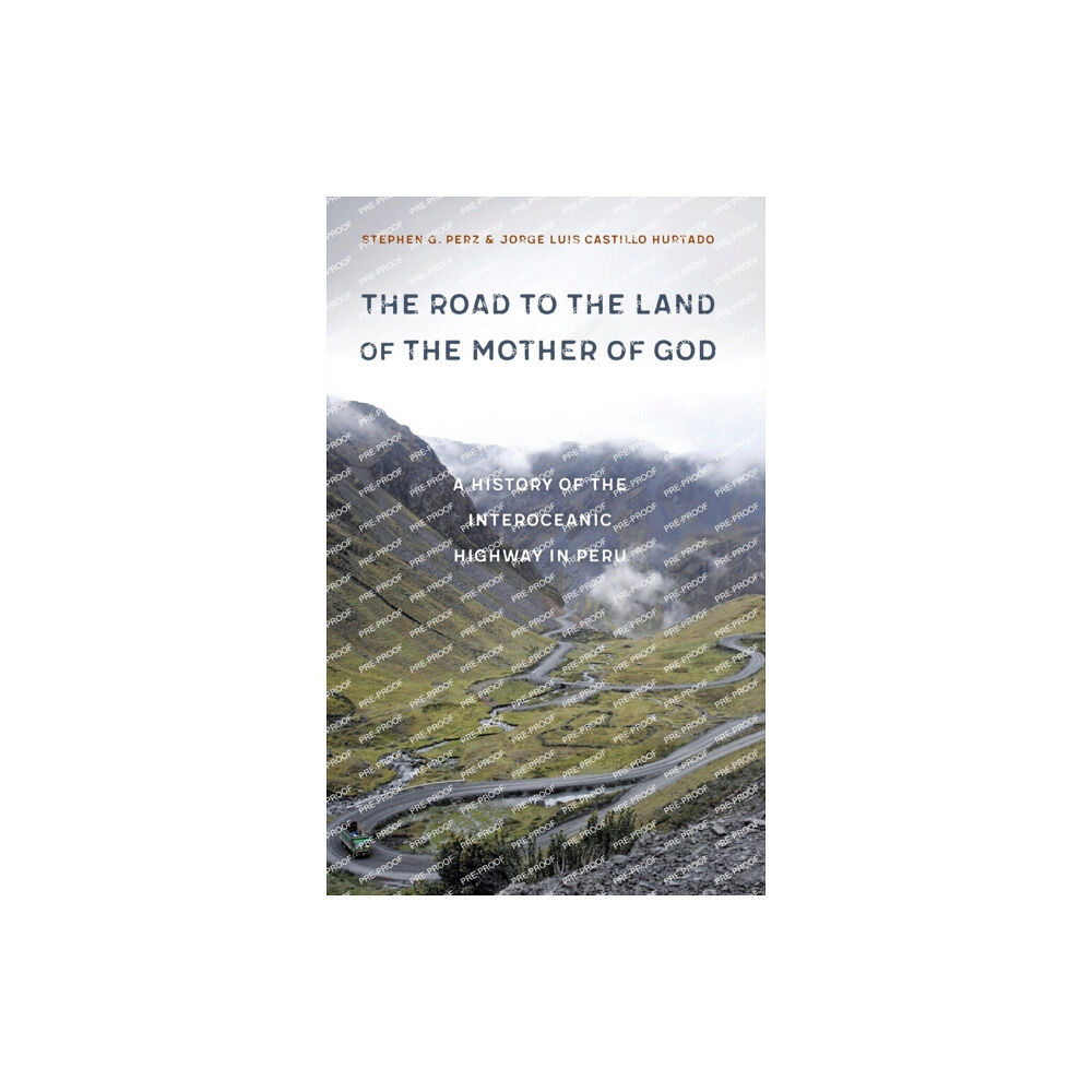 University of Nebraska Press The Road to the Land of the Mother of God (inbunden, eng)