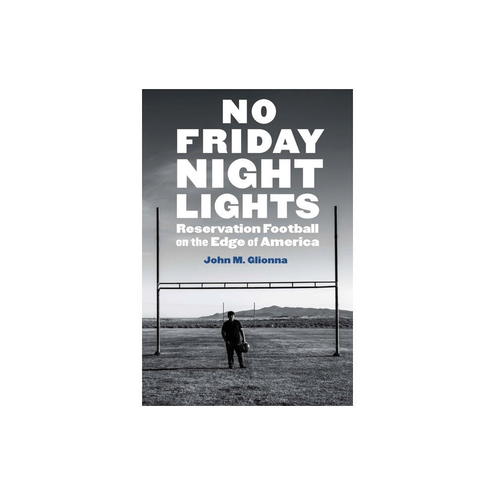 University of Nebraska Press No Friday Night Lights (häftad, eng)