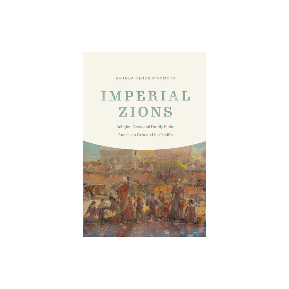 University of Nebraska Press Imperial Zions (häftad, eng)