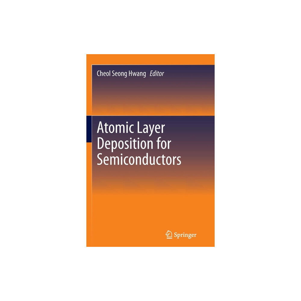 Springer-Verlag New York Inc. Atomic Layer Deposition for Semiconductors (häftad, eng)