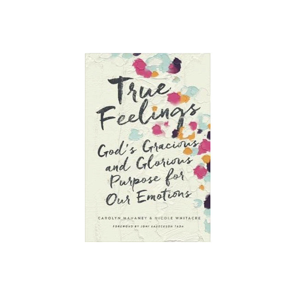 Crossway Books True Feelings (häftad, eng)