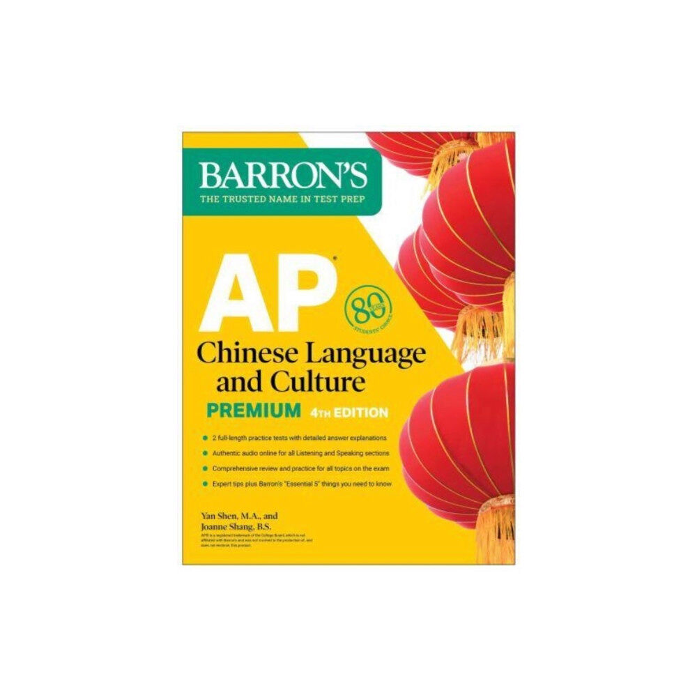 Kaplan Publishing AP Chinese Language and Culture Premium, Fourth Edition: Prep Book with 2 Practice Tests + Comprehensive Review + Online...
