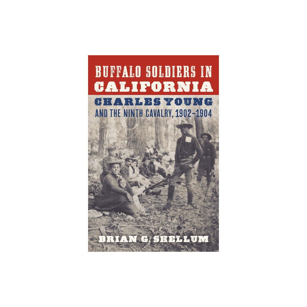 University of Nebraska Press Buffalo Soldiers in California (häftad, eng)