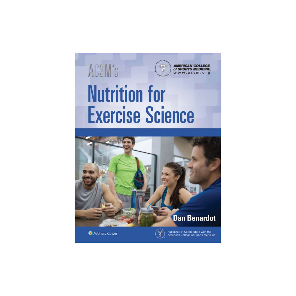 Lippincott Williams and Wilkins ACSM's Nutrition for Exercise Science (häftad, eng)