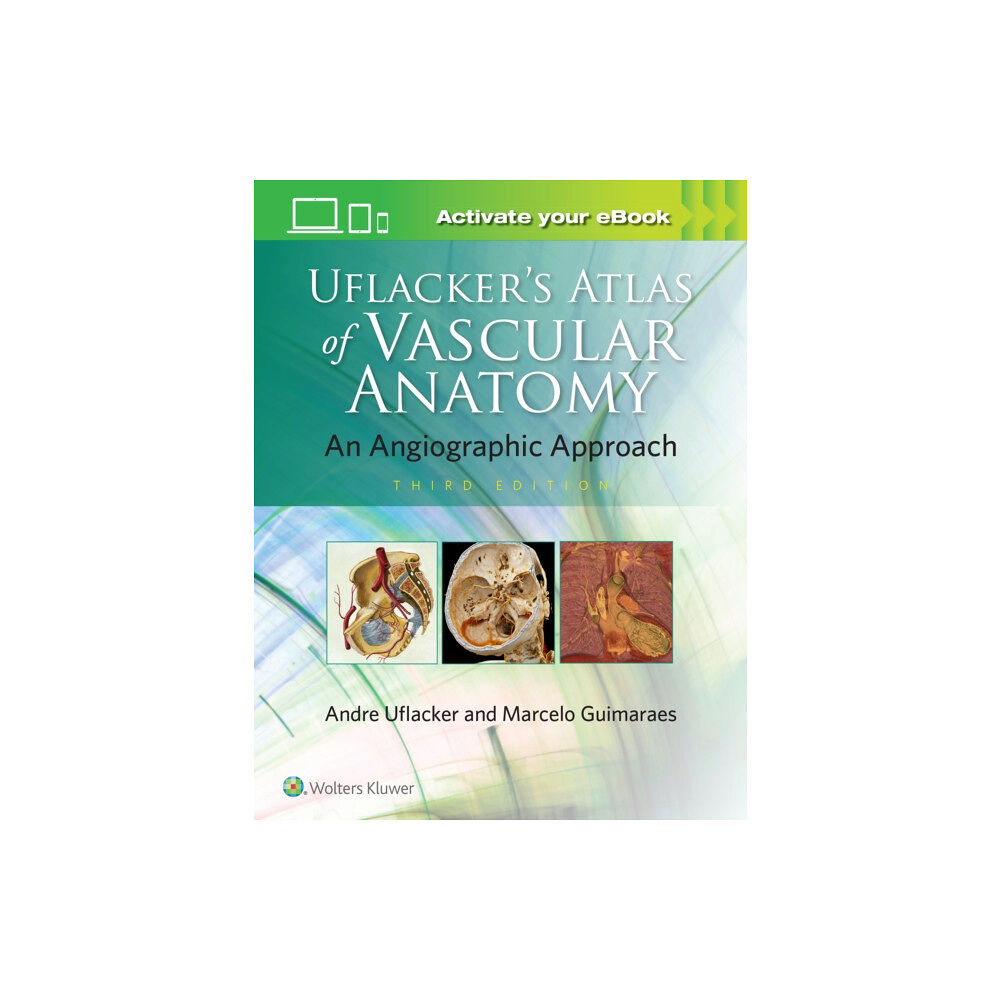 Lippincott Williams and Wilkins Uflacker's Atlas of Vascular Anatomy (inbunden, eng)